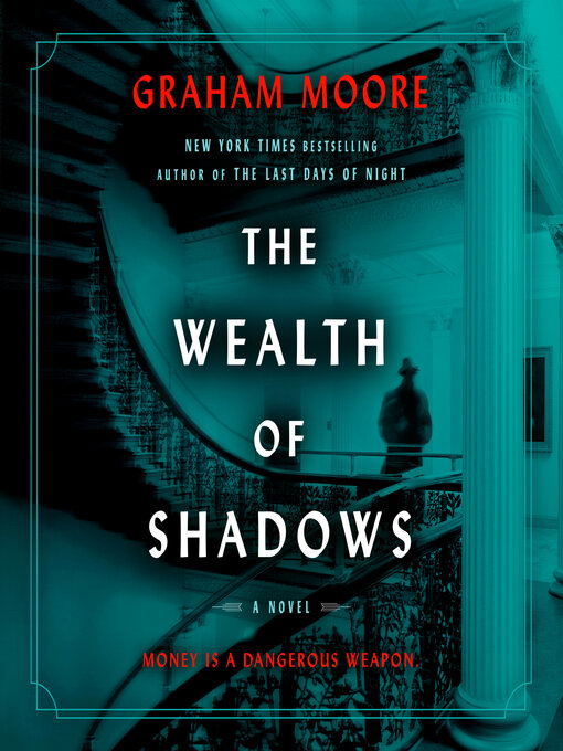 Title details for The Wealth of Shadows by Graham Moore - Wait list